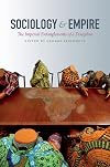 Sociology and Empire: The Imperial Entanglements of a Discipline