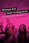 Bhangra and Asian Underground: South Asian Music and the Politics of Belonging in Britain