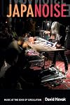 Japanoise: music at the edge of circulation