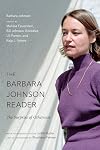 The Barbara Johnson Reader: The Surprise of Otherness (a John Hope Franklin Center Book)