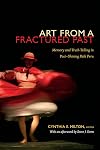 Art from a fractured past : memory and truth telling in post "Shining Path" Peru