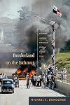 Borderland on the Isthmus: Race, Culture, and the Struggle for the Canal Zone