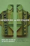 Gendering the Recession: Media and Culture in an Age of Austerity
