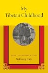 My Tibetan Childhood: When Ice Shattered Stone