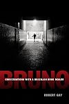 Bruno: Conversations with a Brazilian Drug Dealer