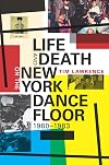 Life and Death on the New York Dance Floor, 1980-1983
