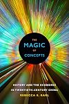 The magic of concepts : history and the economic in twentieth-century China
