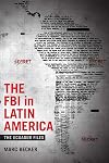 The FBI in Latin America: The Ecuador Files (Radical Perspectives)