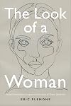 The Look of a Woman: Facial Feminization Surgery and the Aims of Trans- Medicine