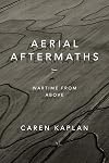 Aerial Aftermaths: Wartime from Above (Next Wave: New Directions in Women's Studies)