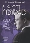 F. Scott Fitzgerald: Voice of the Jazz Age (Lerner Biographies)