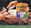 A Flamingo Chick Grows Up (Baby Animals)