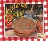 Vegetarian Cooking Around the World (Easy Menu Ethnic Cookbooks)