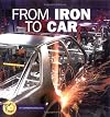 From Iron to Car (Start to Finish: First Series)