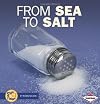 From Sea to Salt (Start to Finish: First Series)
