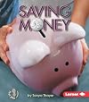 Saving Money (First Step Nonfiction: Money)