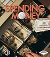 Spending Money (First Step Nonfiction: Money)