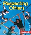 Respecting Others (First Step Nonfiction: Citizenship)