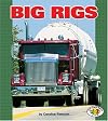 Big Rigs (Pull Ahead Books: Mighty Movers)