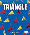 Triangle (First Step Nonfiction: Shapes)