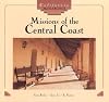 Missions of the Central Coast: Santa Barbara, Santa Ines, La Purisima