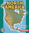 North America (Pull Ahead Books: Continents)
