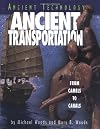 Ancient TRANSPORTATION : From Camels to Canals