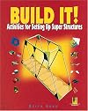 Build It!: Activities for Setting Up Super Structures (Design It)