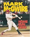 Mark McGwire: Home Run King