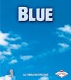 Blue (First Step Nonfiction: Colors)