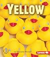 Yellow (First Step Nonfiction: Colors)
