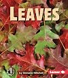 Leaves (First Step Nonfiction: Parts of Plants)