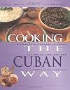 Cooking the Cuban Way: Culturally Authentic Foods, Including Low-Fat and Vegetarian Recipes (Easy Menu Ethnic Cookbooks)