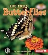 Butterflies (First Step Nonfiction: Life Cycles)