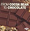 From Cocoa Bean to Chocolate (Start to Finish: First Series)
