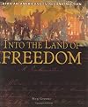 Into the Land of Freedom: African Americans in Reconstruction
