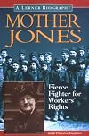 Mother Jones: Fierce Fighter for Workers' Rights