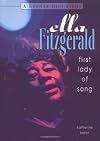 Ella Fitzgerald: First Lady of Song (Lerner Biographies)