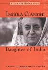 Indira Gandhi: Daughter of India (Lerner Biographies)