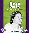 Rosa Parks: A Life of Courage (Pull Ahead Books: Biographies)