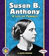 Susan B. Anthony: A Life of Fairness (Pull Ahead Books: Biographies)