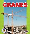 Cranes (Pull Ahead Books: Mighty Movers)