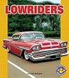 Lowriders (Pull Ahead Books: Mighty Movers)