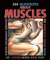 101 Questions About Muscles: To Stretch Your Mind and Flex Your Brain