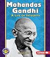Mohandas Gandhi: A Life of Integrity (Pull Ahead Books: Biographies)