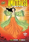 Amaterasu: Return of the Sun: A Japanese Myth