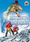 The Search for Antarctic Dinosaurs (On My Own Science)