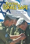 Keeping Israel Safe: Serving the Israel Defense Forces