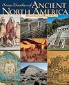 Seven Wonders of ANCIENT NORTH AMERICA