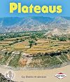 Plateaus (First Step Nonfiction: Landforms)